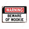 Warning Wookie Beware Sign Metal Signs Cinema Garage Mural Painting Pub Garage Designing Tin Sign Posters
