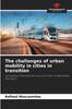 Grāmata The Challenges of Urban Mobility In Cities In Transition