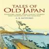 Tales of Old Japan by A.B. Mitford Paperback Book 9780486440620