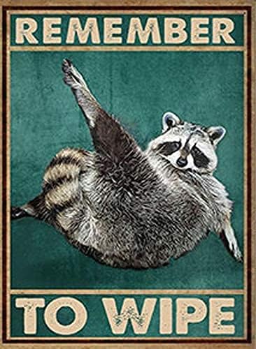

Metal Sign Remember to Wipe Poster Funny Raccoon Cute Logo Coffee Shop Kitchen Toilet Nics Valentines Day Presidents Best Gift f 20x30cm（7.8x11.8inch）