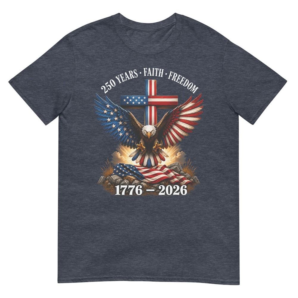 250th Anniversary Usa Faith Freedom 4th Of July Patriotic Tshirt