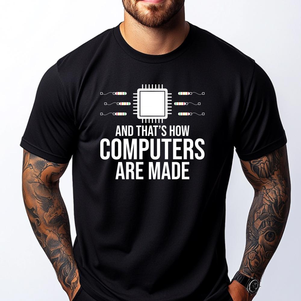 Computer Science And That Is How Computers Are Made Cotton Graphic Tees T Shirt Men HOLIDAYS Tees Harajuku