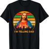 I'm Telling Dad Shirt Funny Religious Christian Jesus Meme T-Shirt
