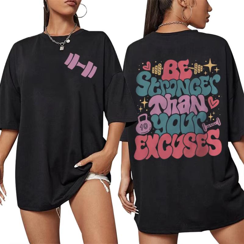 Be Stronger Than Your Excuses Funny Gym Meme T Shirts Unisex Women Retro Aesthetic Fashion Tshirt Tops Cotton Oversized Tees S