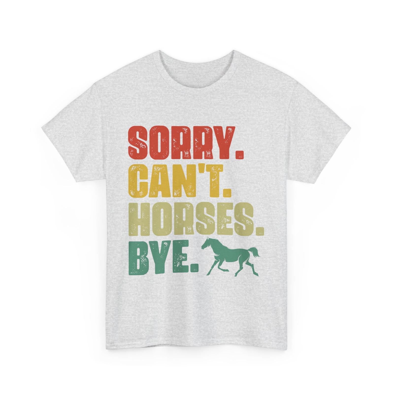 Horse Sorry Can t Horses Bye Equestrian Lovers Horse Riding Fans Vintage Shirt L