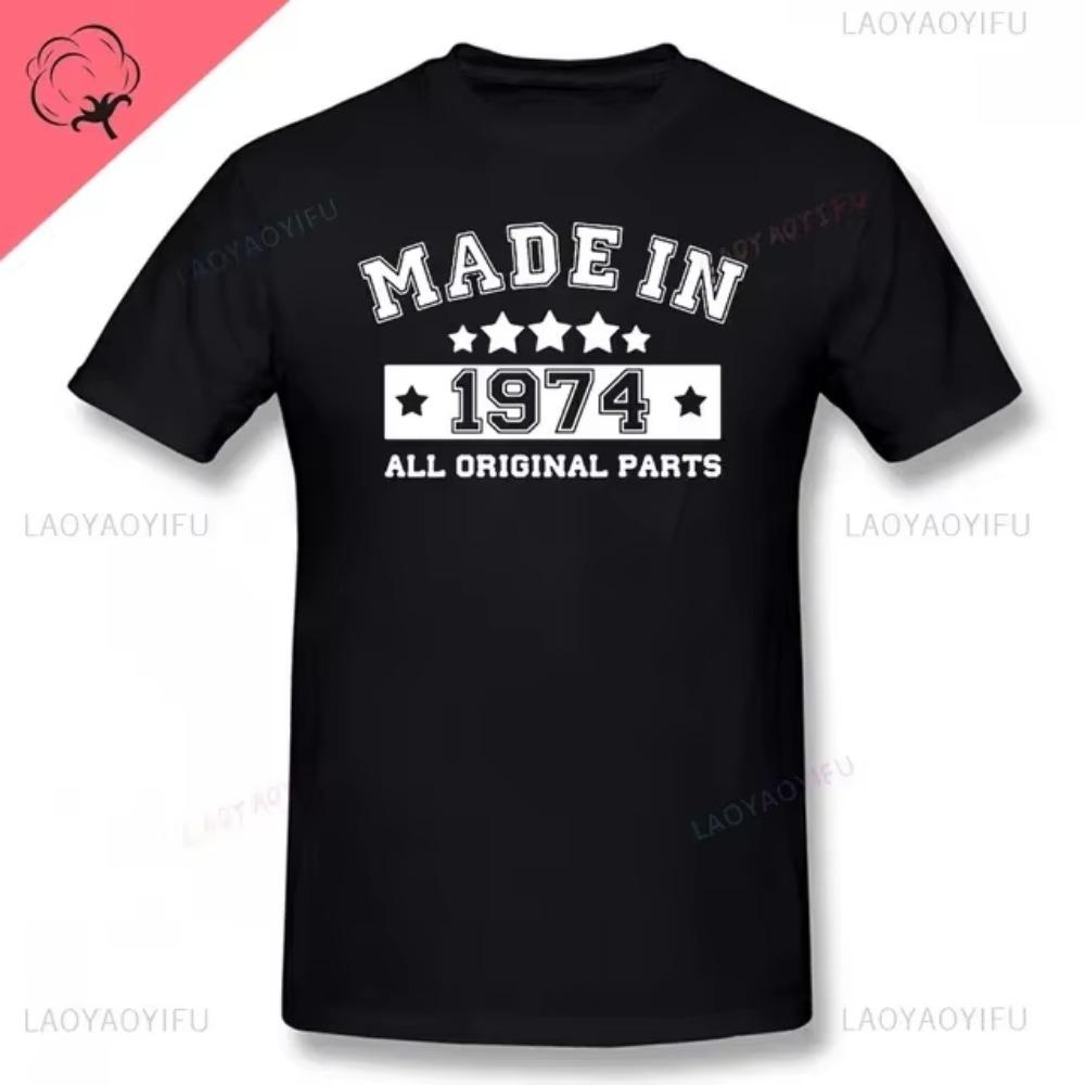 Vintage Funny Made in 1974 All Original Parts T Shirt Graphic Streetwear Short Sleeve Birthday Gifts Summer Cotton Tshirt Men