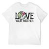 Mother's Day LOVE Your Mother Earth Day Men's R T-shirt Fresh Motion Tees Novelty Home Funny Vintag USA Size