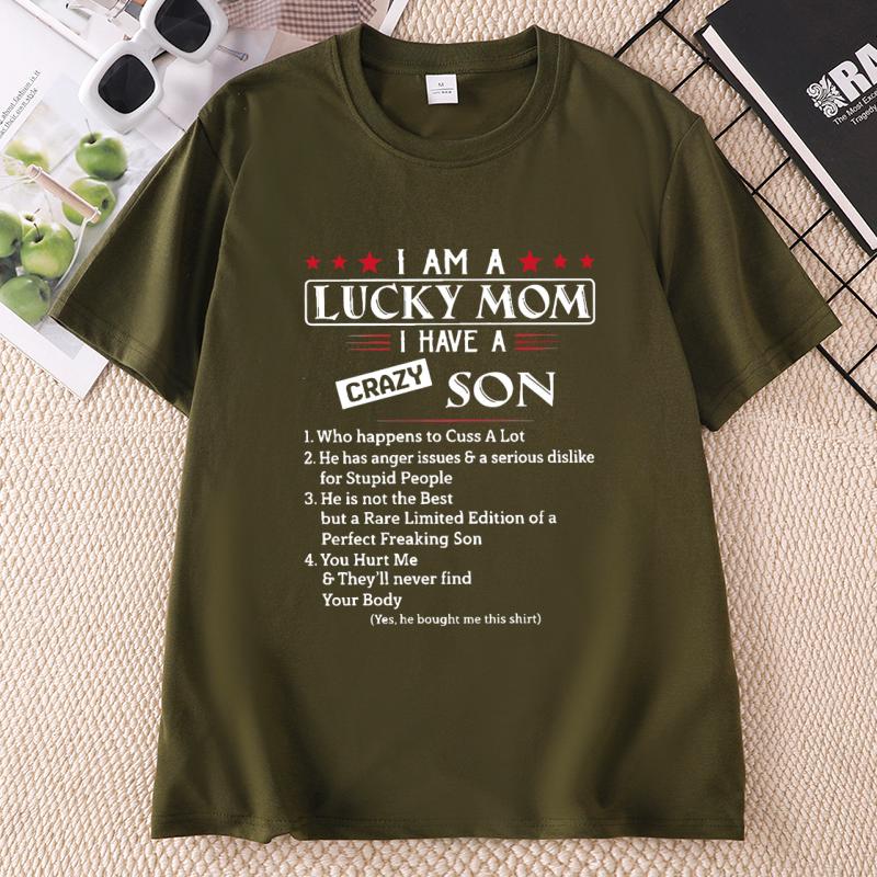 I Am A Lucky Mom I Have A Crazy Son TShirt Mothers Day T Shirt Gift for Mom Unisex Swear Trendy Round Neck Printed Tshirts