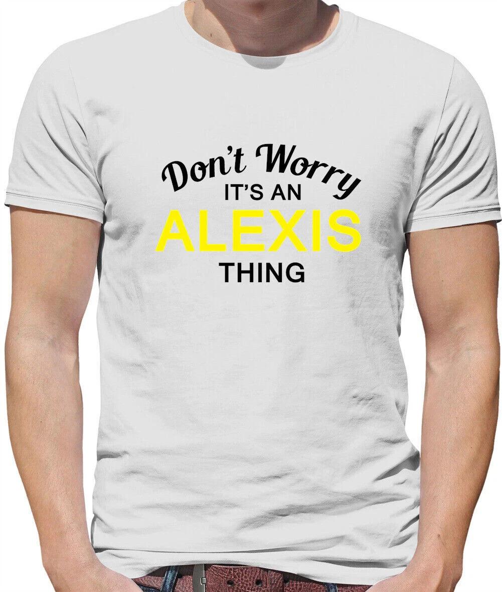 Don t Worry It s An Alexis Thing Men - Family Name Own Name 3XL