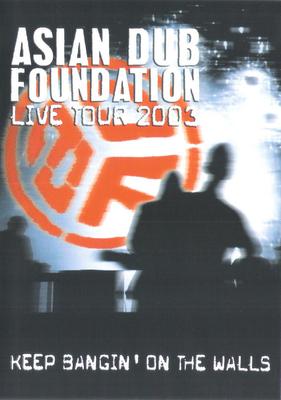 DVD ASIAN DUB FOUNDATION - Keep Bangin' On The Walls 4909619 Labels 2003 Brazil Dance & Electronica Used