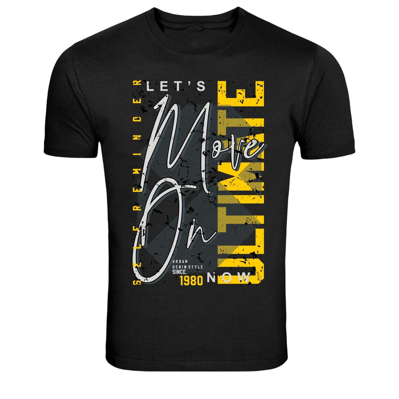 Let s Move On Self Reminder Urban Typography Graphic T-Shirt S