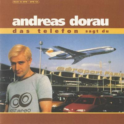 12 Zoll Schallplatte ANDREAS DORAU - Das Telefon Sagt Du 5692631 Panic Records 1997 Frankreich Dance & Electronica Gebraucht