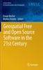 The Geospatial Free and Open Source Software In the 21st Century Book