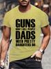 Guns Dont Kill People Dads with Pretty Daughters Do Tshirts for Men Funny Fashion Men's Tops Tees Vintage Printed Tee Shirt Tops
