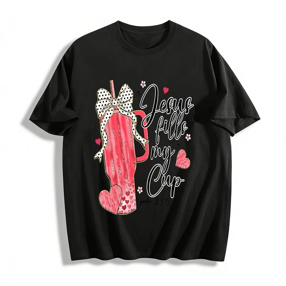 Jesus Fills My Cup Psalm 23:5 Christian Graphic Tee Pure cotton T-shirt XXS