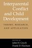 The Interparental Conflict and Child Development : Theory, Research and Applications Book