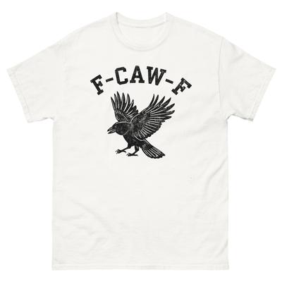 Funny F CAW F Crow T-Shirt