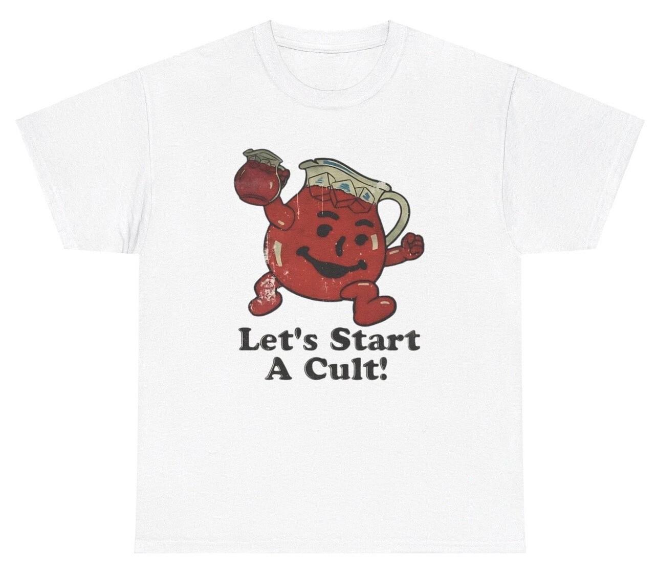 Let’s Start A Cult T Shirt Funny Y2K Edgy Dank Meme Humor Funny Dark Humor Tee 4XL
