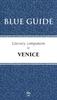The Blue Guide Literary Companion To Venice Book