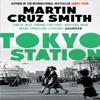 Tokyo Station by Martin Cruz Smith Paperback Book 9781471131202