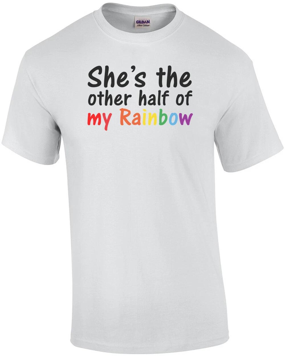 

She s the other half of my rainbow - gay pride t-shirt 3XL