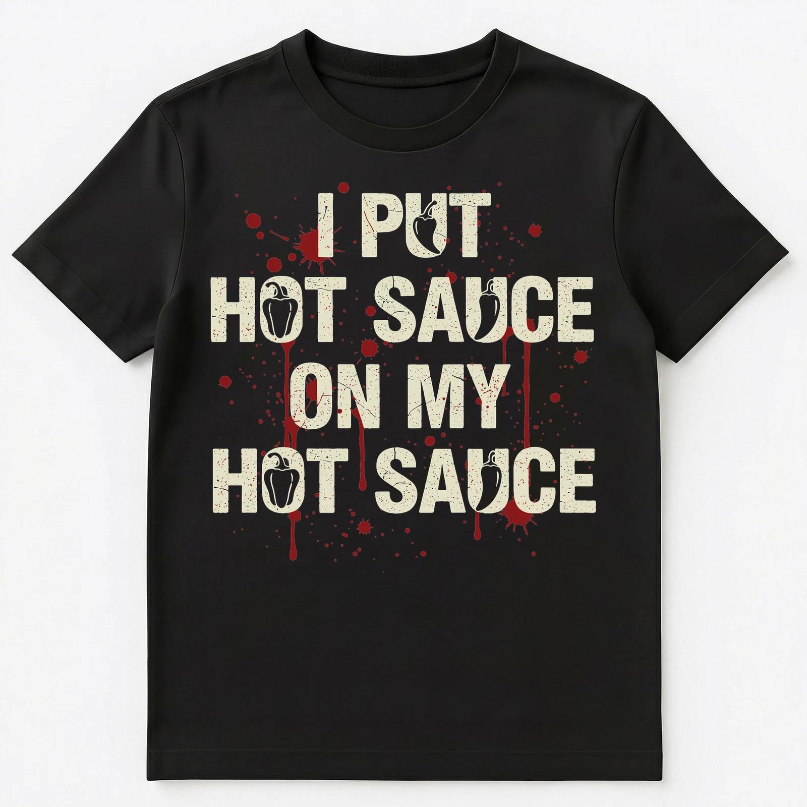 Hot Extreme Spice Lover Funny Hot Sauce Unisex T-Shirt S