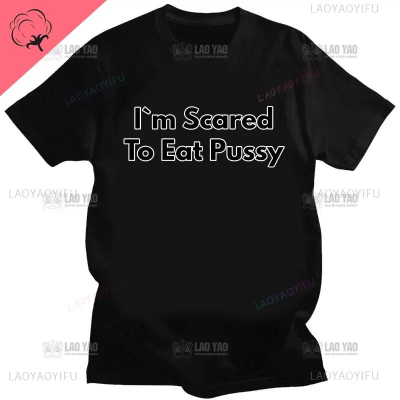 I Eat Pussy Funny Distressed Design Great Grunge Streetwear Men Gothic Hip Hop Cool Cotton Tshirt Aesthetic Print Shirt Men Tops