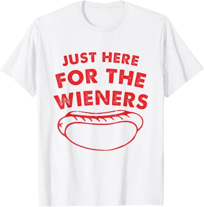 Just Here For The Wieners Funny Hot Dog 4th Of July American T-Shirt