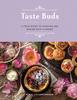 The Taste Buds : A Field Guide To Cooking and Baking with Flowers Book