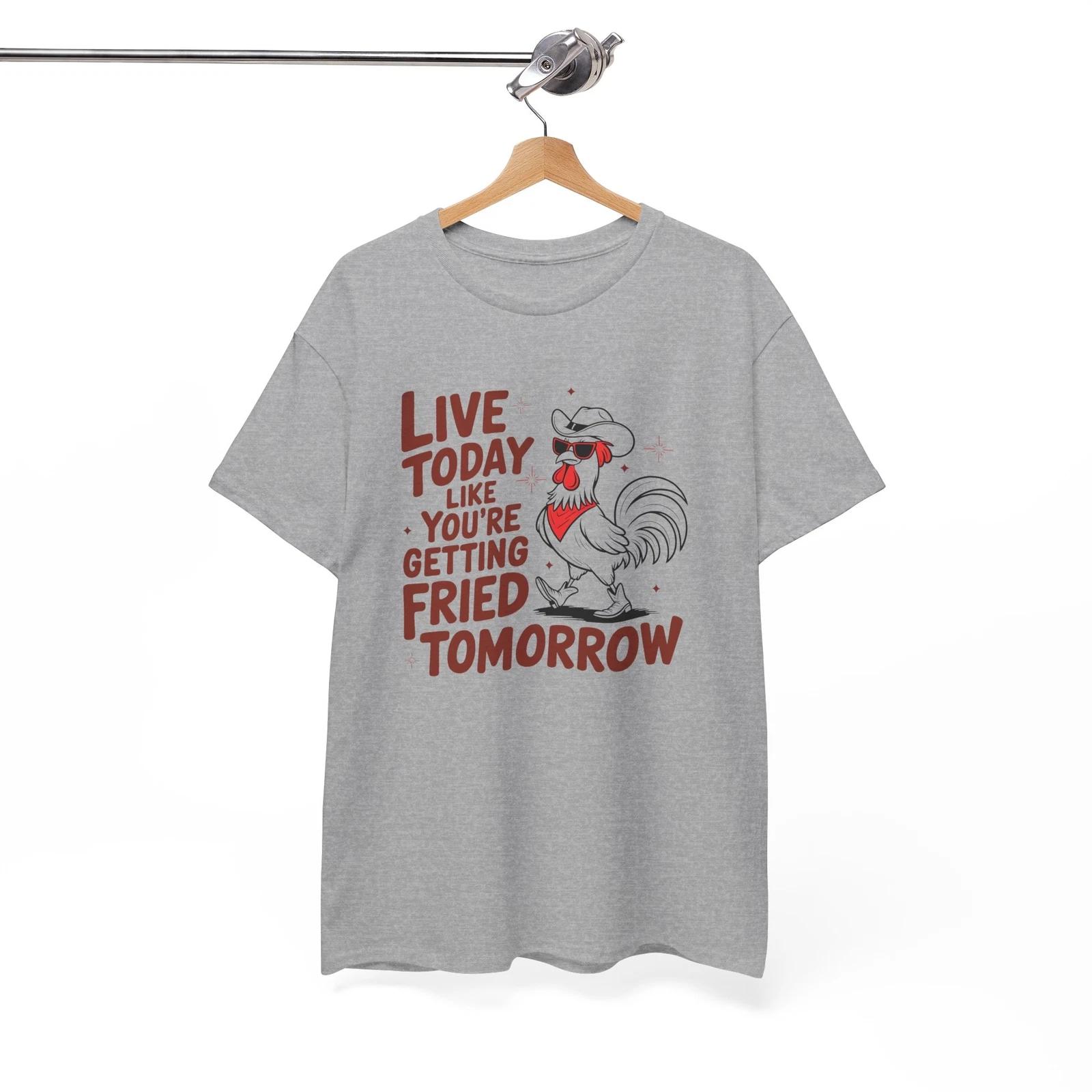Lighthearted T-Shirt - Feel-Good & Fun Tee Live Today Like Fried Tomorrow 3XL