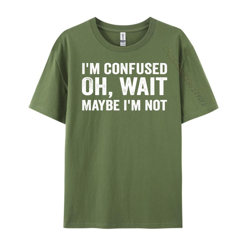 I M Confused Oh Wait Maybe I M Not Humorous Vintage T Shirt Men Funny Shirt Figures Graphic Cotton Short Sleeve