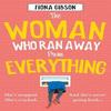 The Woman Who Ran Away from Everything by Fiona Gibson Paperback Book 9780008494445