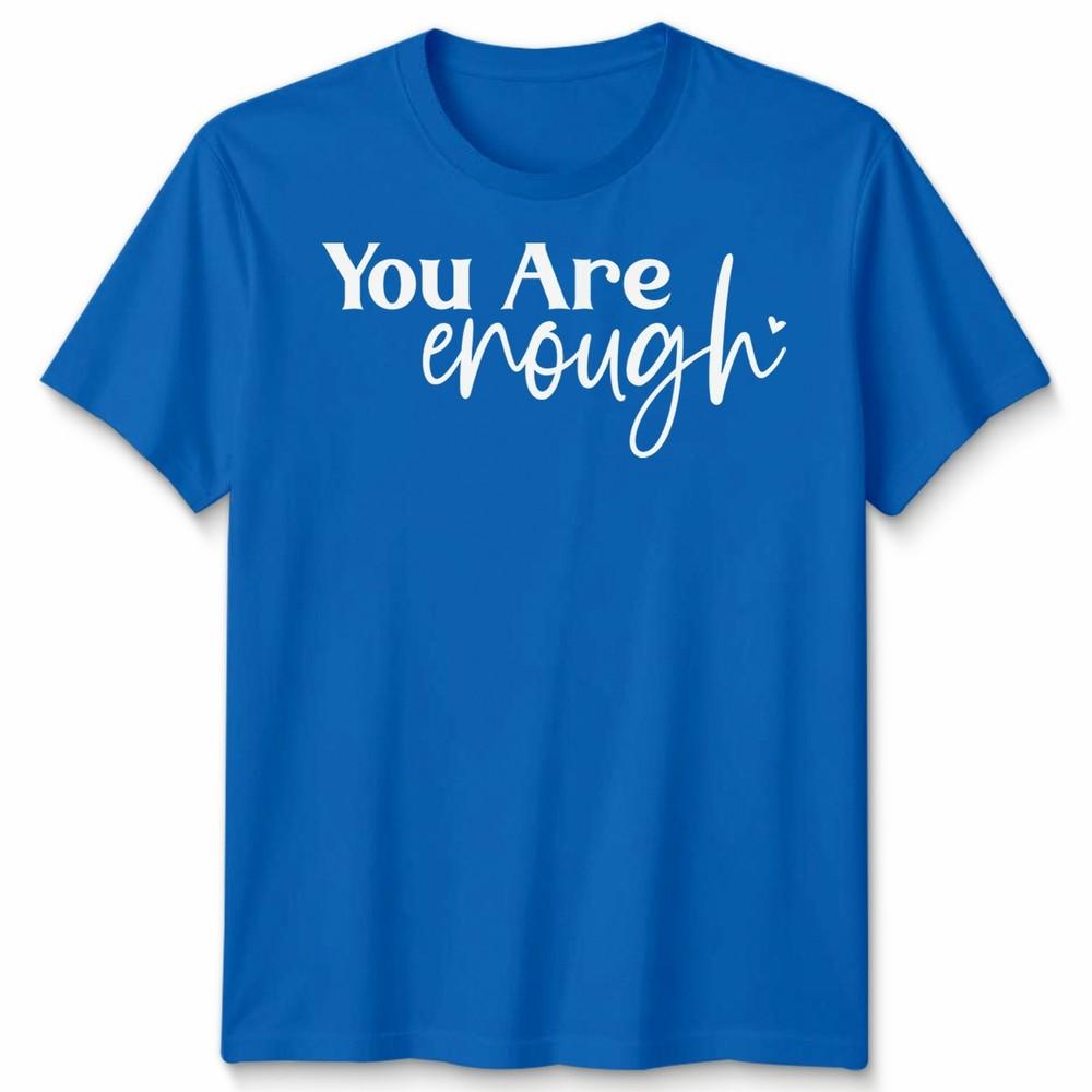 To The Person Behind Me Unisex T Shirt You Are Enough Unisextal Health Gift