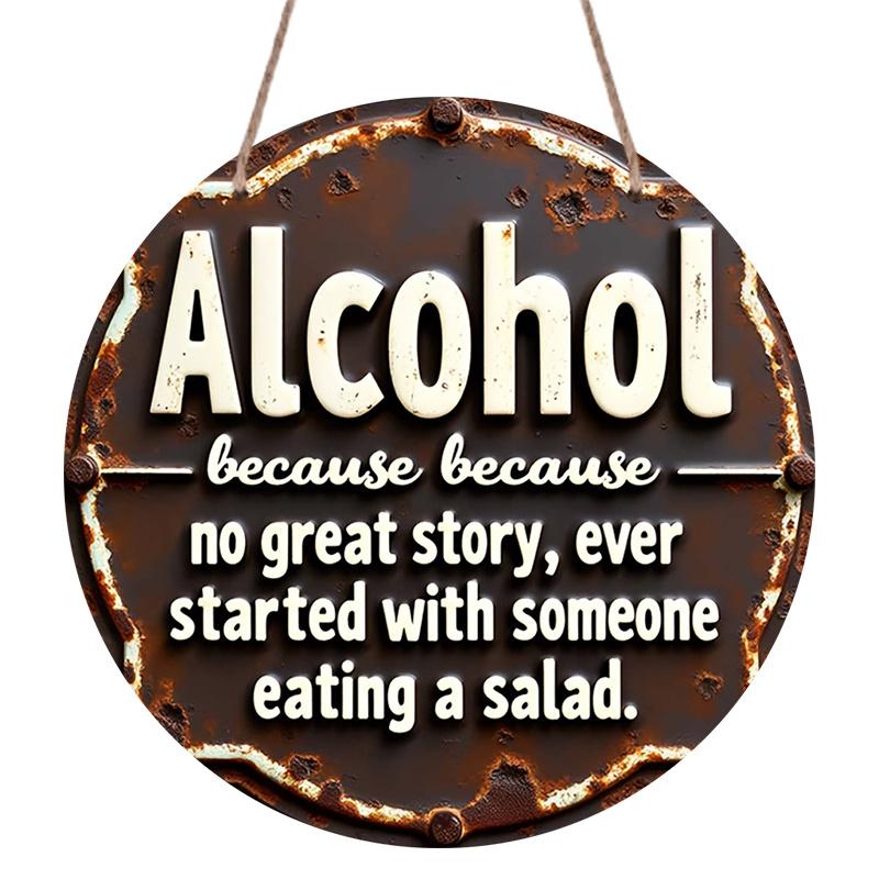 2D Flat, 1pc Funny Alcohol Saying Metal Wall Decor, Vintage Drinking Quote Sign with "Alcohol Because No Great Story Started with Someone Eating
