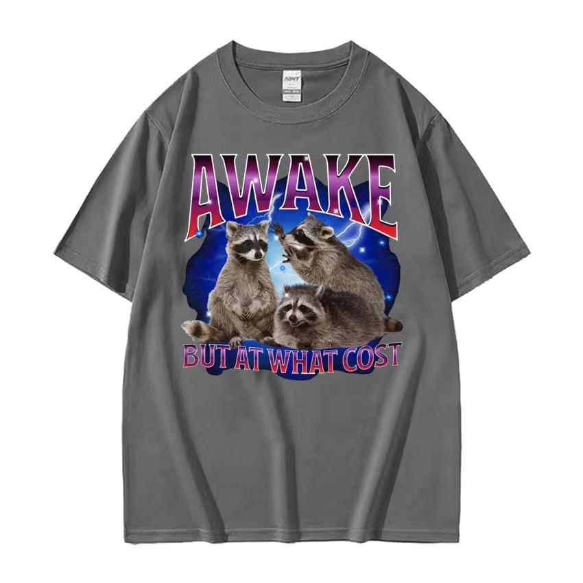 Awake But At What Cost Meme T Shirt Retro Raccoon Funny Gift T Shirts Men Women's Clothing O-Neck Oversized Short Sleeve T-shirt
