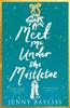 Meet Me Under the Mistletoe by Jenny Bayliss Paperback Book 9781529088250