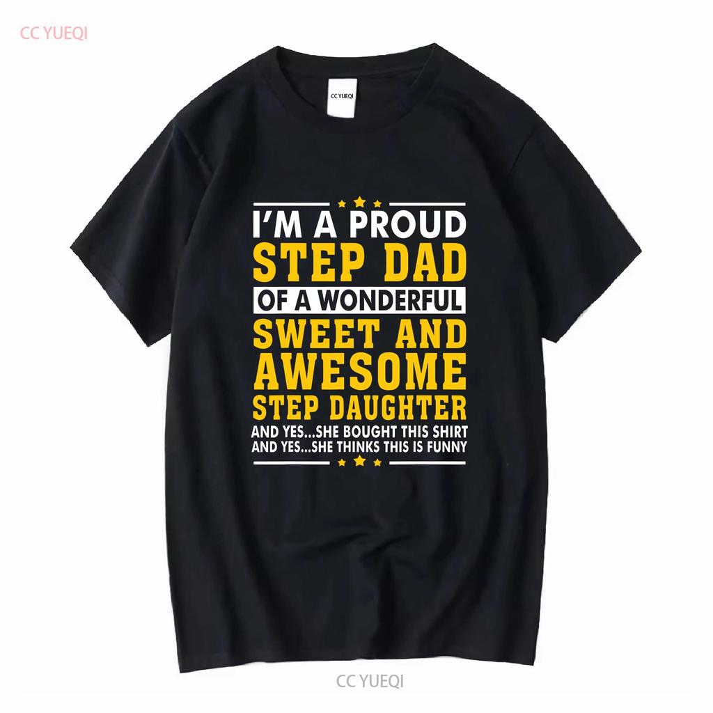 Funny Step Dad T Shirt Fathers Day Daughter Stepdad  vintage Washed Soft homme Top For Everyday Wear Breathable Unisex Slightly
