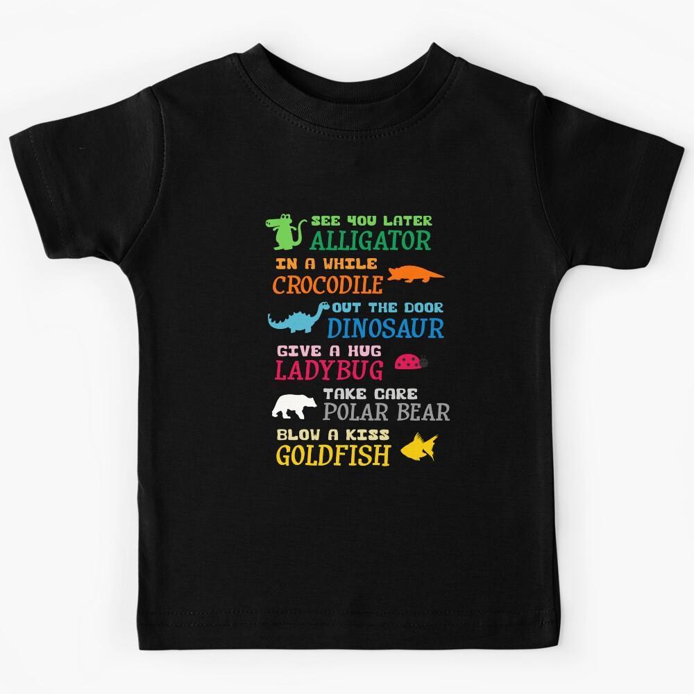 See You Later Alligator Kids T-Shirt 160