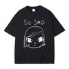 Yoshitomo Nara So Sad Funny Graphic T-shirt Men Women Casual High Quality Soft Cotton T Shirts Unisex Y2k Art Aesthetic Tshirt