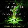 A Search for Starlight by James Maxwell Paperback Book 9781542005272