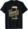 Hello Darkness Beer Funny Drinking Quote Unisex T-Shirt