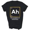 Ah The Element Of Surprise Chemistry Science Humor Unisex Shirt Gift