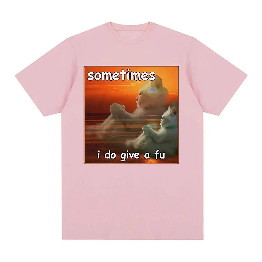 Sometimes I Do Give A Fu Funny Cat Printed Summer Tshirt Casual Women Short Sleeve Round Neck Women Tshirt Clothing