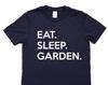 Gardening Shirt, Eat Sleep Garden T-Shirt Mens Womens Gifts - 674