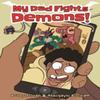 My Dad Fights Demons by Bobby Joseph Paperback Book 9781914224348