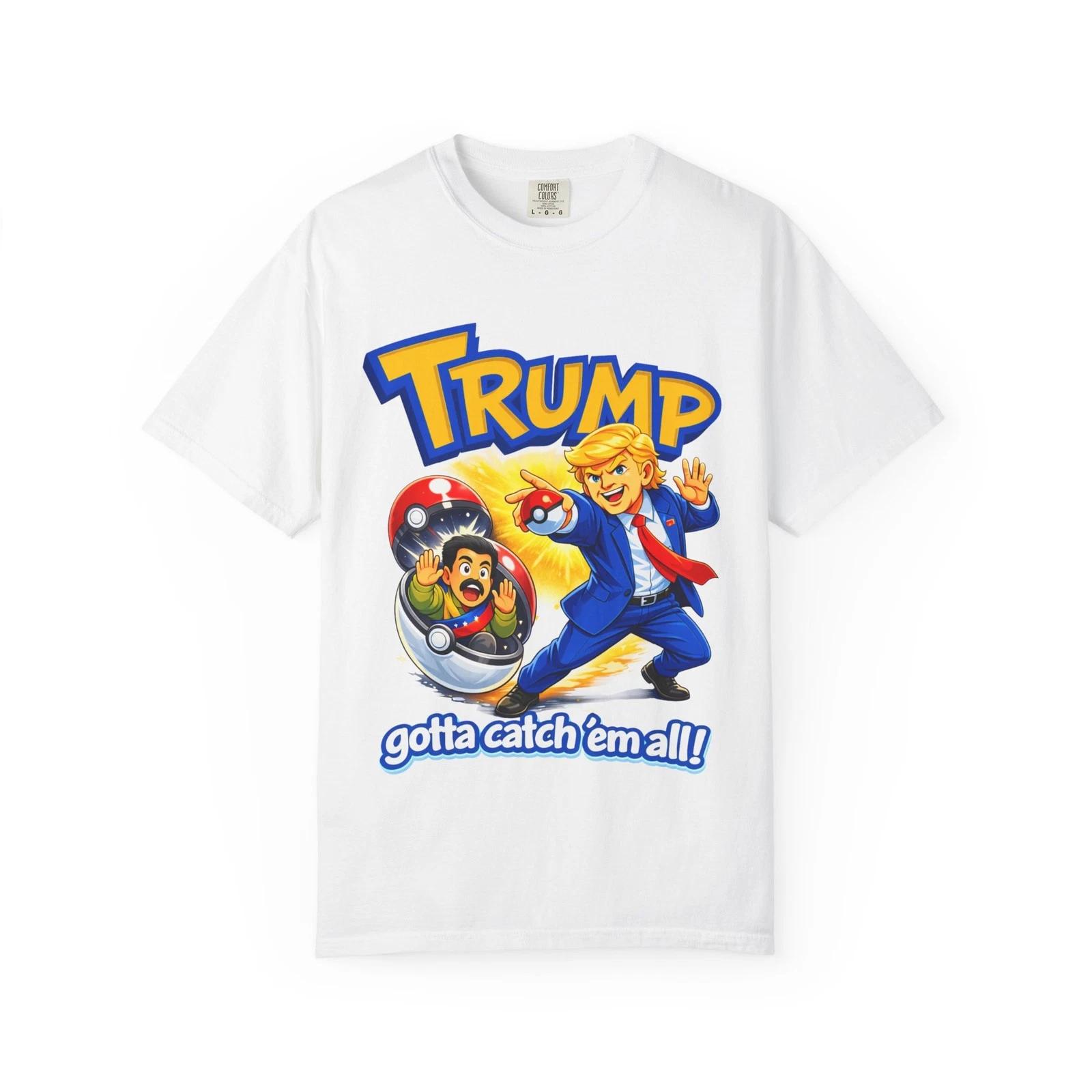 Funny Trump Gotta Catch Em All T-Shirt Heavyweight Garment Dyed Unisex L