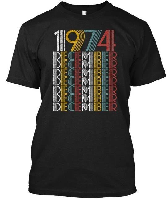 

December 1974 Birthday Vintage Style T shirt Made in the USA Size S to 5XL 4XL
