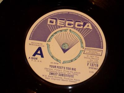 7inch Record SWEET SUBSTITUTE - Your Feet's Too Big F13719PROMO Decca 1977 UK Pop Used
