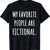 My Favorite People Are Fictional Book T Shirt Vintage Washed Unisex Designer Clothes Top For Everyday Wear Versatile Fashion