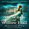 The Witch Of Willow Hall by Hester Fox Paperback Book 9781848457478